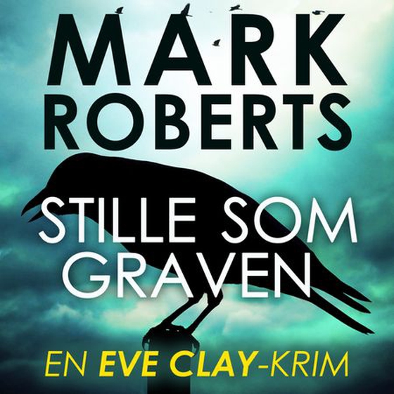 Stille som graven (lydbok) av Mark Roberts
