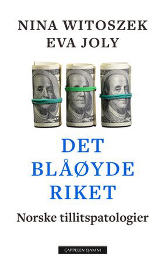 Det blåøyde riket - norske tillitspatologier (ebok) av Eva Joly