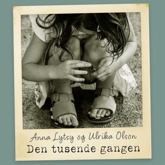 Den tusende gangen (lydbok) av Anna Lytsy