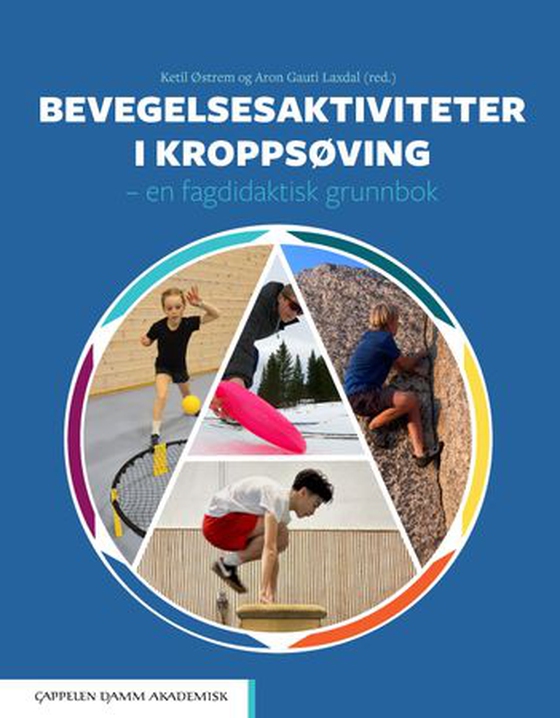 Bevegelsesaktiviteter i kroppsøving - en fagdidaktisk grunnbok (ebok) av -