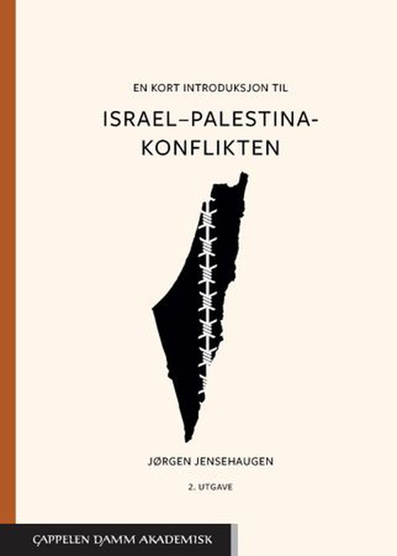 En kort introduksjon til Israel–Palestina-konflikten (ebok) av Jørgen Jensehaugen