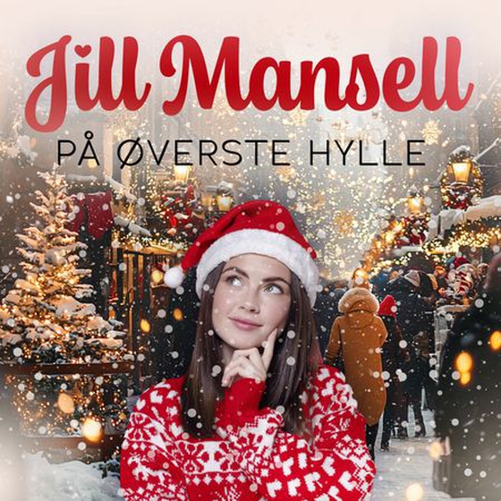 På øverste hylle (lydbok) av Jill Mansell