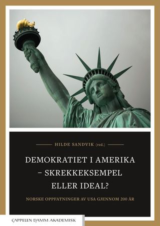 Demokratiet i Amerika - skrekkeksempel eller ideal?