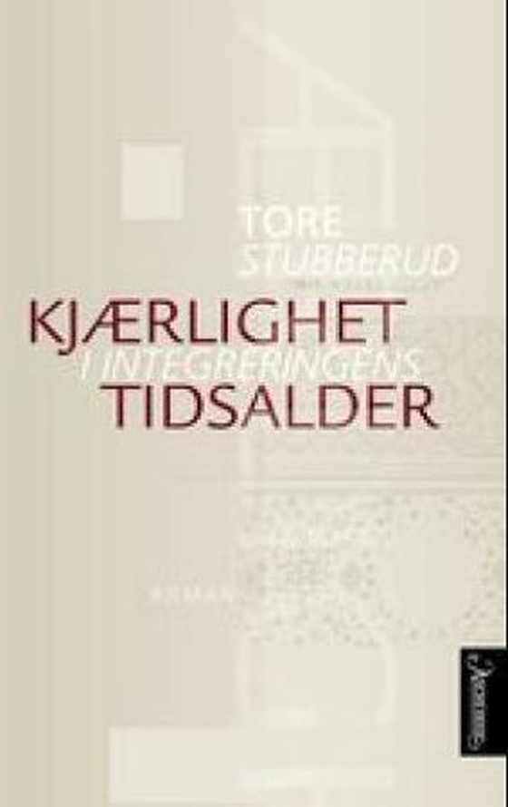 Kjærlighet i integreringens tidsalder (ebok) av Tore Stubberud