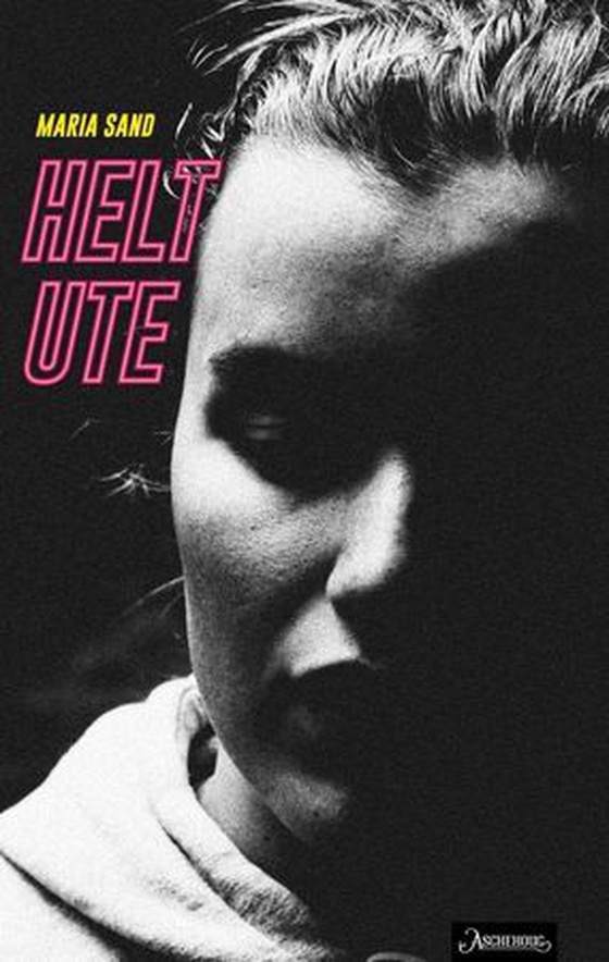 Helt ute (ebok) av Maria Sand