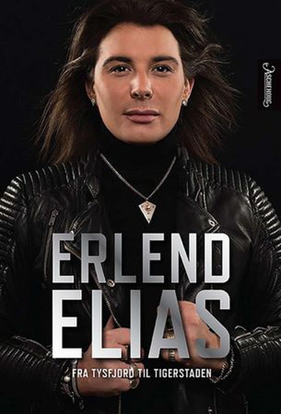 Erlend Elias - fra Tysfjord til Tigerstaden (ebok) av Erlend Elias Bragstad
