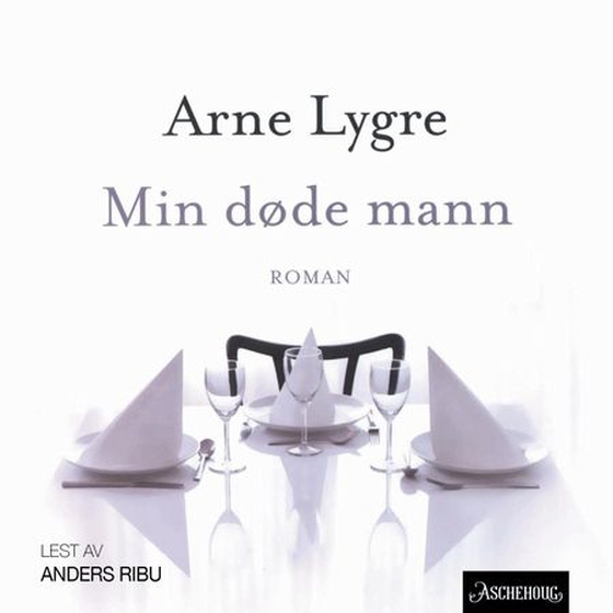 Min døde mann (lydbok) av A.I.S. Lygre
