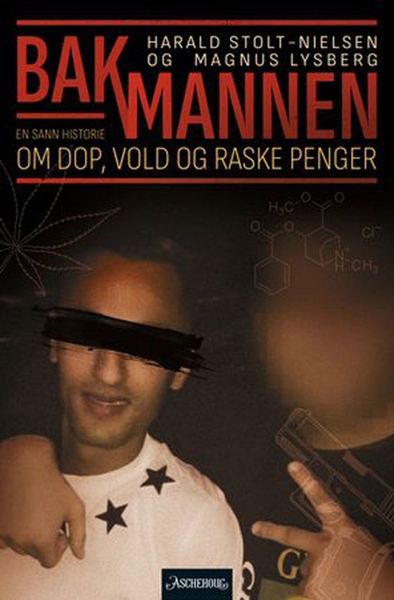 Bakmannen - en sann historie om dop, vold og raske penger (ebok) av Magnus Lysberg