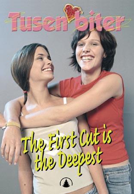 The first cut is the deepest