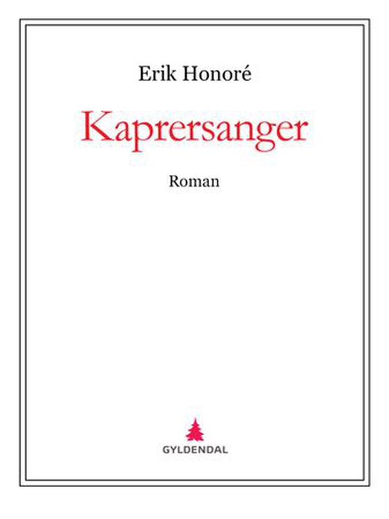 Kaprersanger - roman (ebok) av Erik Honoré