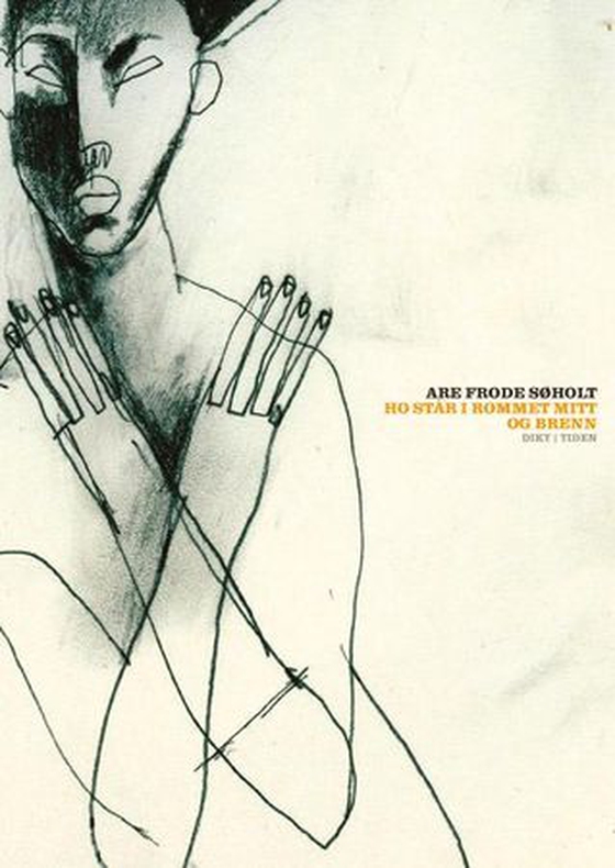 Ho står i rommet mitt og brenn