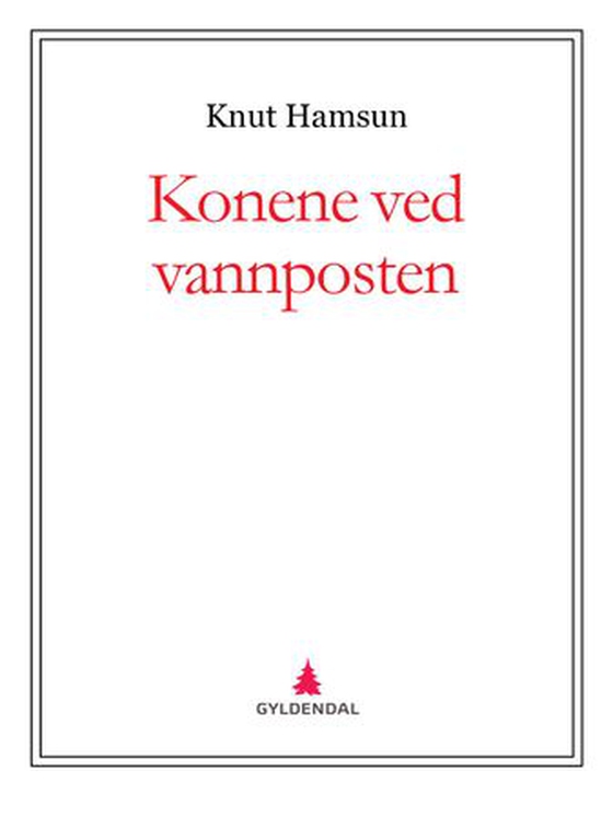 Konene ved vannposten (ebok) av Knut Hamsun