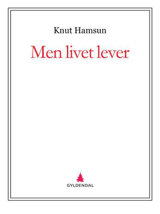 Men livet lever