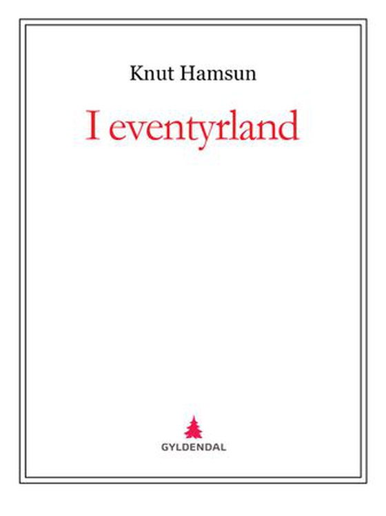 I eventyrland (ebok) av Knut Hamsun