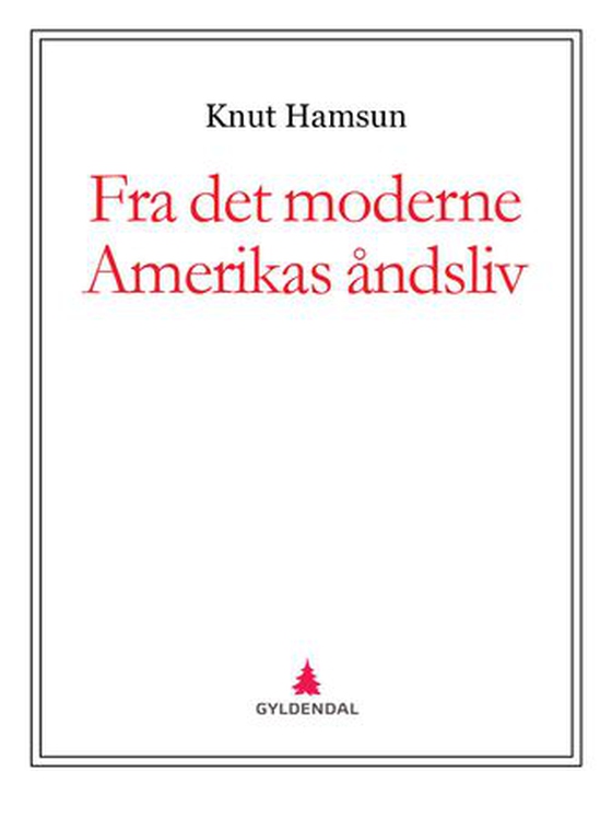 Fra det moderne Amerikas åndsliv (ebok) av Knut Hamsun