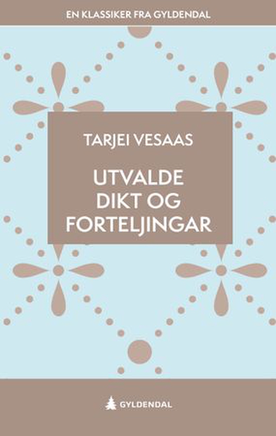 Utvalde dikt og forteljingar (ebok) av Tarjei Vesaas
