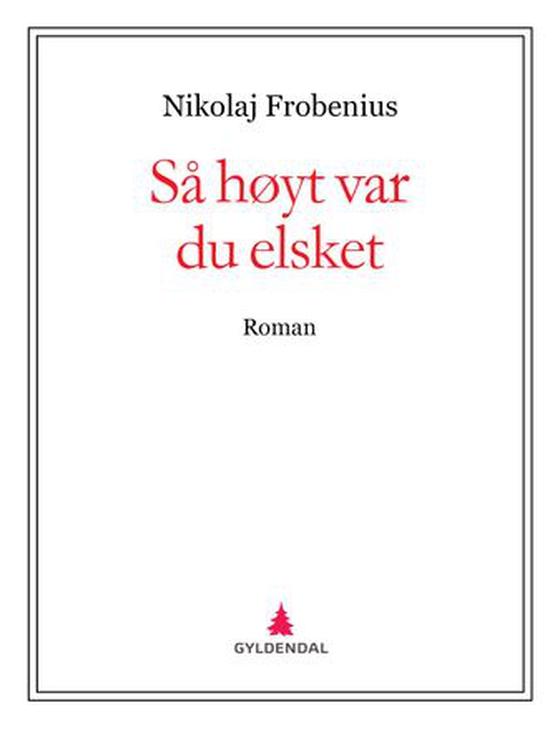 Så høyt var du elsket