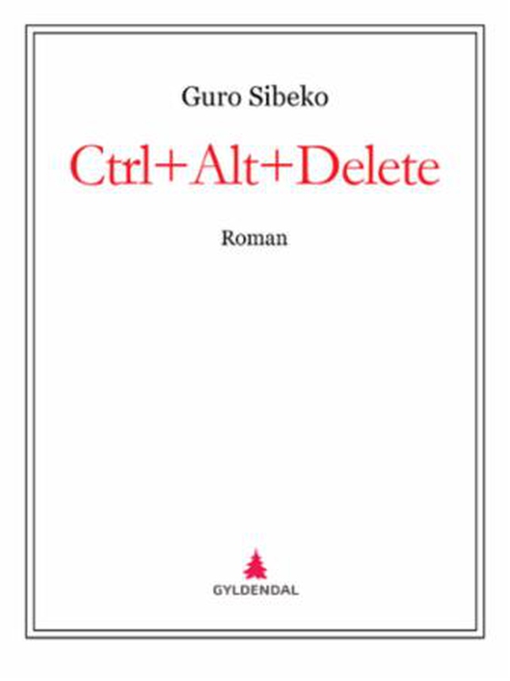 Ctrl+Alt+Delete - roman (ebok) av Guro Sibeko