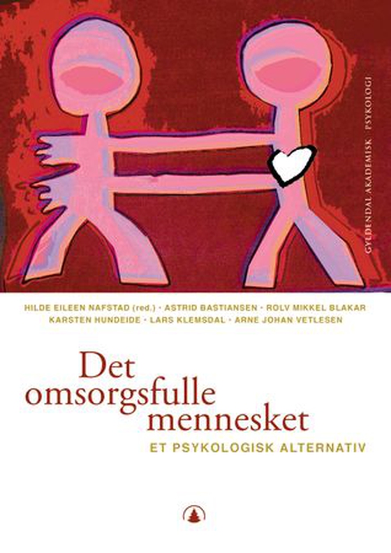Det omsorgsfulle mennesket - et psykologisk alternativ (ebok) av -