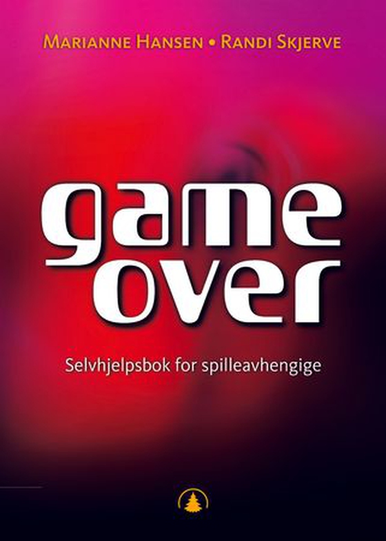 Game over! - selvhjelpsbok for spilleavhengige (ebok) av Marianne Hansen