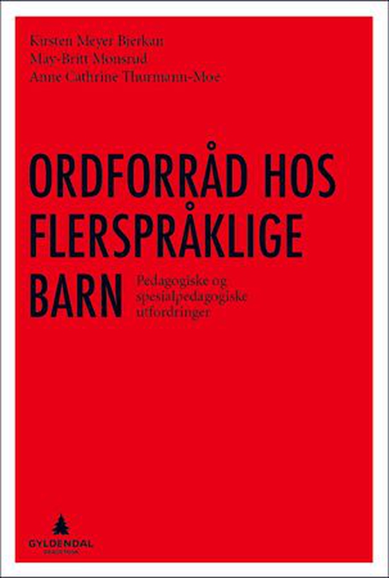 Ordforråd hos flerspråklige barn - pedagogiske og spesialpedagogiske utfordringer (ebok) av Kirsten Meyer Bjerkan