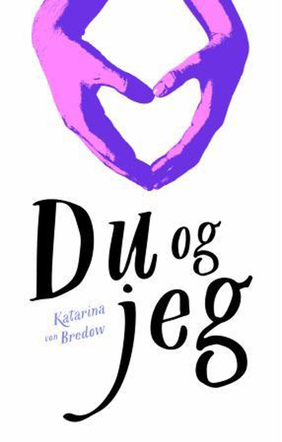 Du og jeg (ebok) av Katarina von Bredow