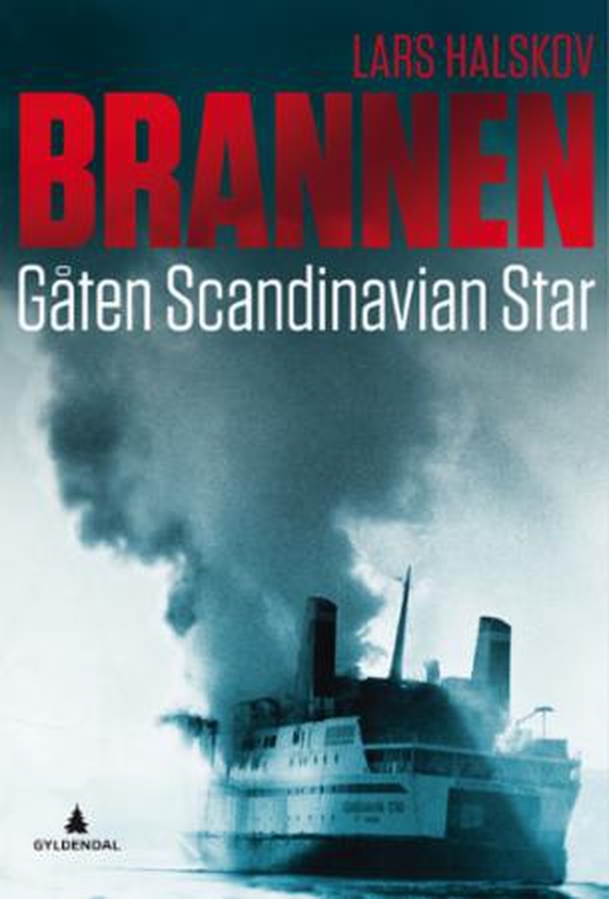 Brannen - gåten "Scandinavian Star" (ebok) av Lars Halskov