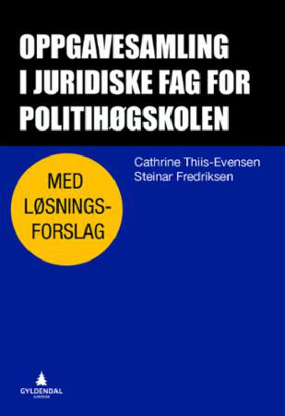 Oppgavesamling i juridiske fag for politihøgskolen - med løsningsforslag (ebok) av Cathrine Thiis-Evensen