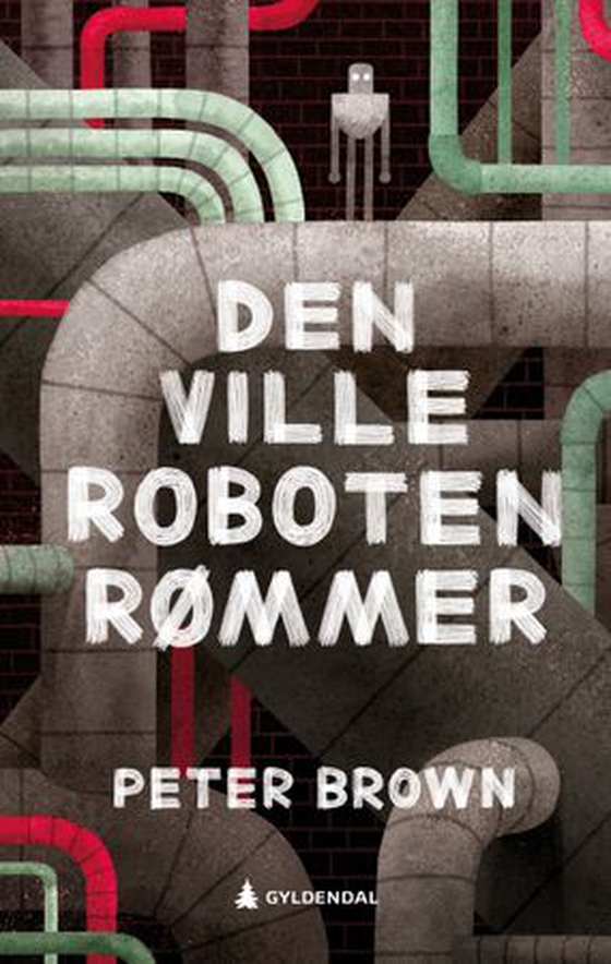 Den ville roboten rømmer (ebok) av Peter Brown