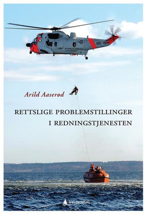 Rettslige problemstillinger i redningstjenesten (ebok) av Arild Aaserød