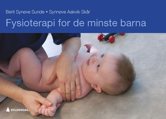 Fysioterapi for de minste barna (ebok) av Berit Synøve Sunde