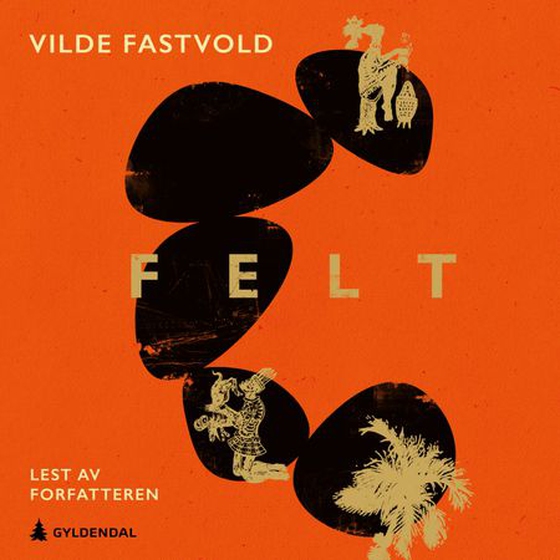 Felt (lydbok) av Vilde Fastvold