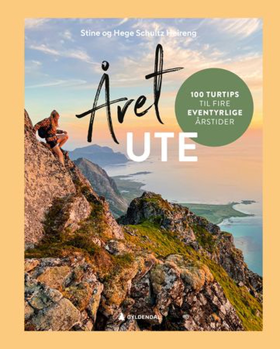 Året ute - 100 turtips til fire eventyrlige årstider (ebok) av Stine Schultz Heireng