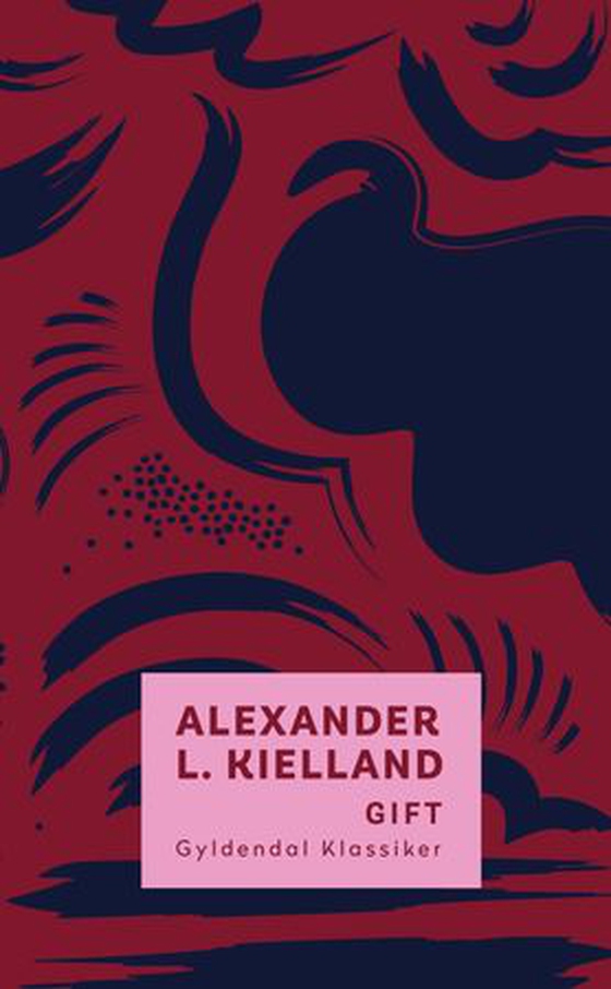 Gift (ebok) av Alexander L. Kielland