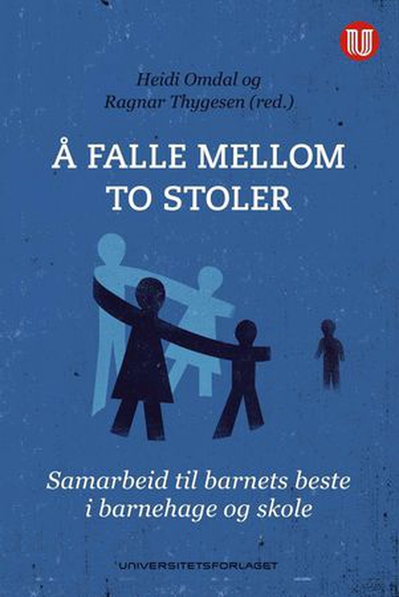 Å falle mellom to stoler - samarbeid til barnets beste i barnehage og skole (ebok) av -
