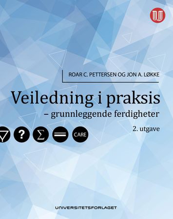 Veiledning i praksis - grunnleggende ferdigheter (ebok) av Roar C. Pettersen