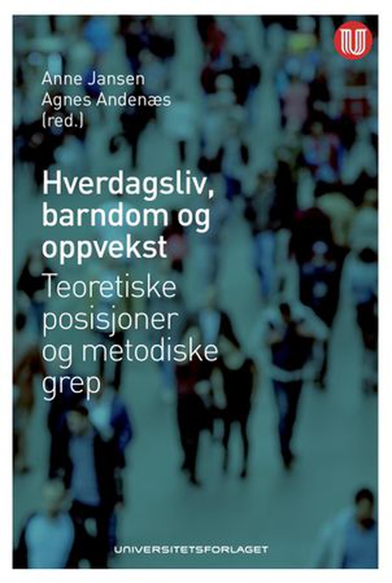 Hverdagsliv, barndom og oppvekst