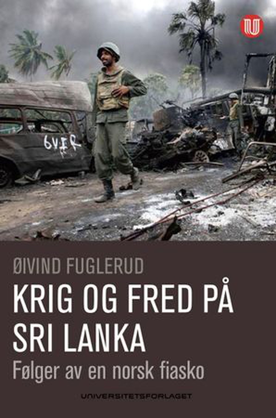 Krig og fred på Sri Lanka - følger av en norsk fiasko (ebok) av Øivind Fuglerud