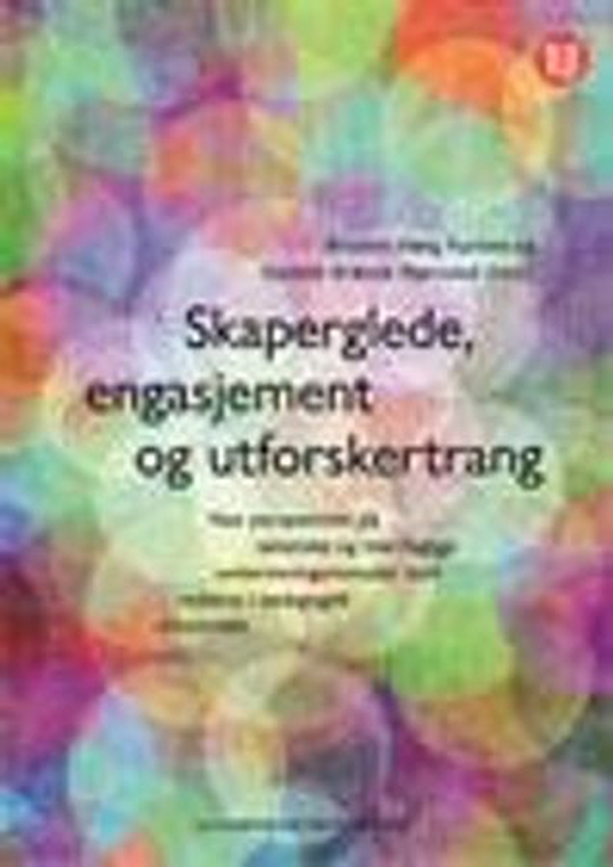 Skaperglede, engasjement og utforskertrang