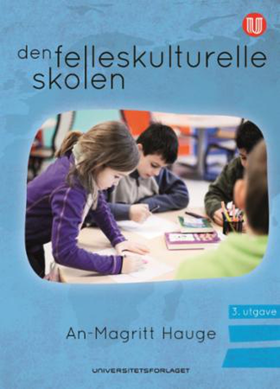 Den felleskulturelle skolen (ebok) av An-Magritt Hauge