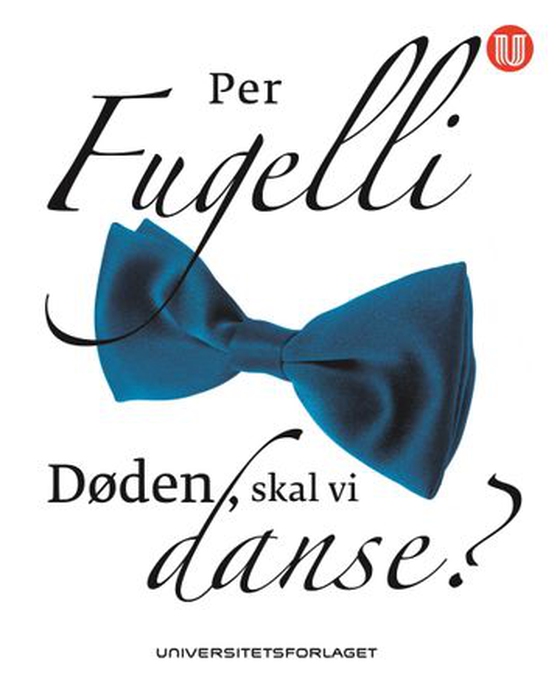 Døden, skal vi danse? (ebok) av Per Fugelli