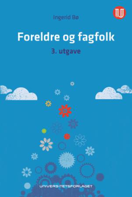 Foreldre og fagfolk (ebok) av Ingerid Bø