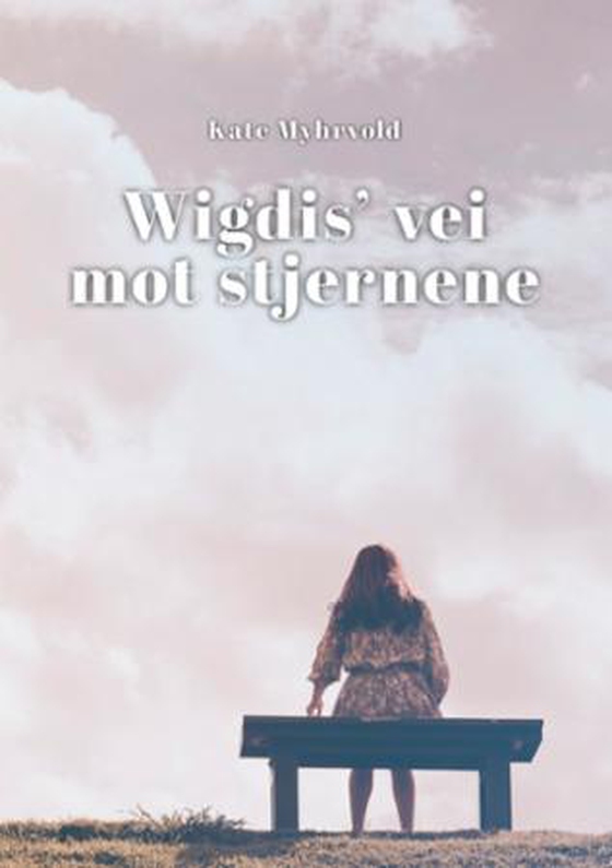 Wigdis' vei mot stjernene (ebok) av Kate Myhrvold