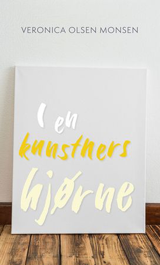 I en kunstners hjørne (ebok) av Veronica O. Monsen