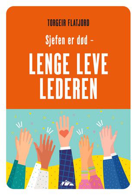 Sjefen er død - lenge leve lederen (ebok) av Torgeir Flatjord