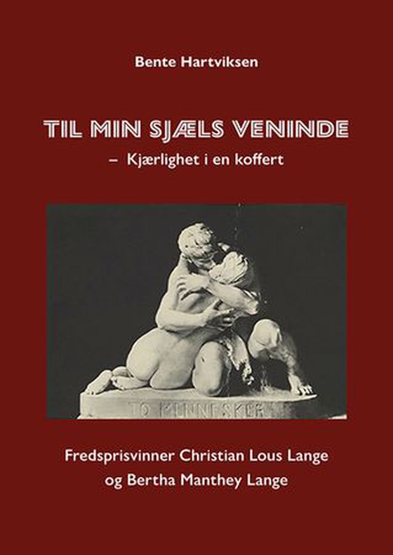 Til min sjæls veninde - kjærlighet i en koffert (ebok) av Bente Hartviksen