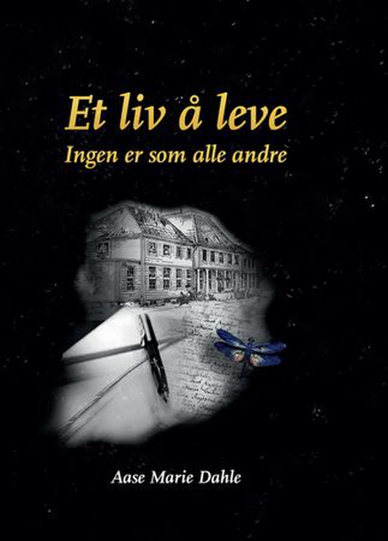 Et liv å leve - ingen er som alle andre (ebok) av Aase Marie Dahle