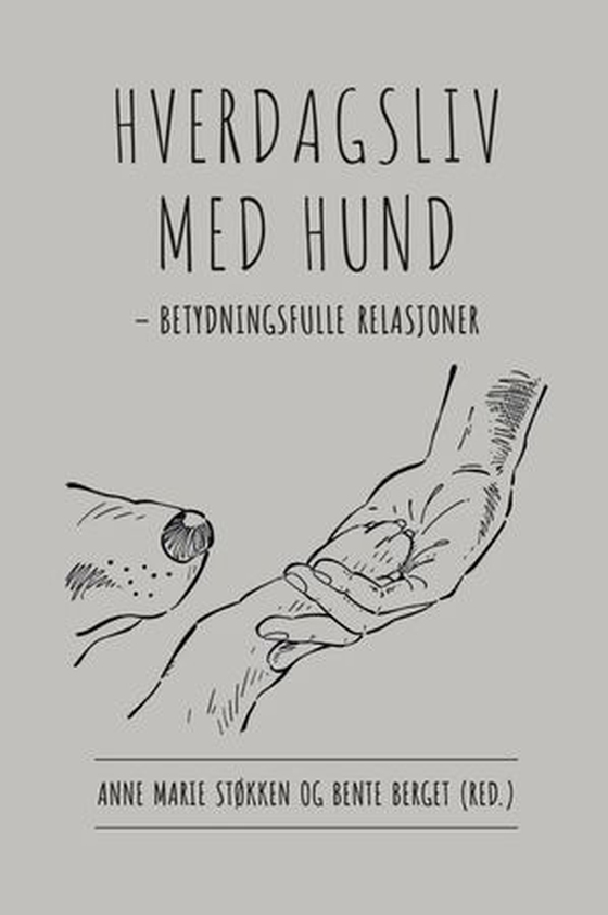 Hverdagsliv med hund - betydningsfulle relasjoner (ebok) av -