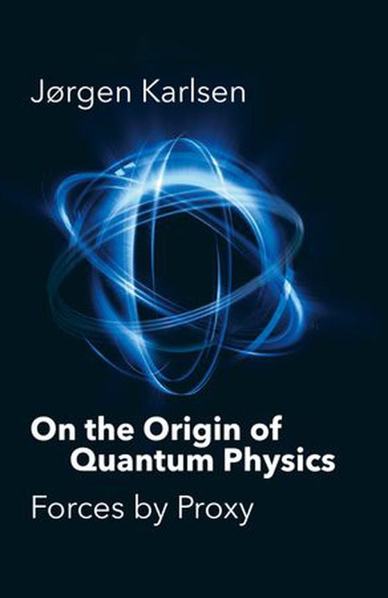 On the origin of quantum physics
