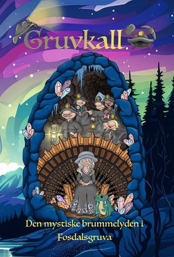 Den mystiske brummelyden i Fosdalsgruva (ebok) av Janne Mainy